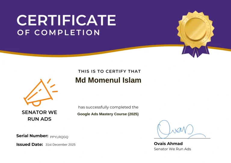 Advanced Google Ads Mastery certificate from SenatorWeRunAds earned by Md Momenul Islam